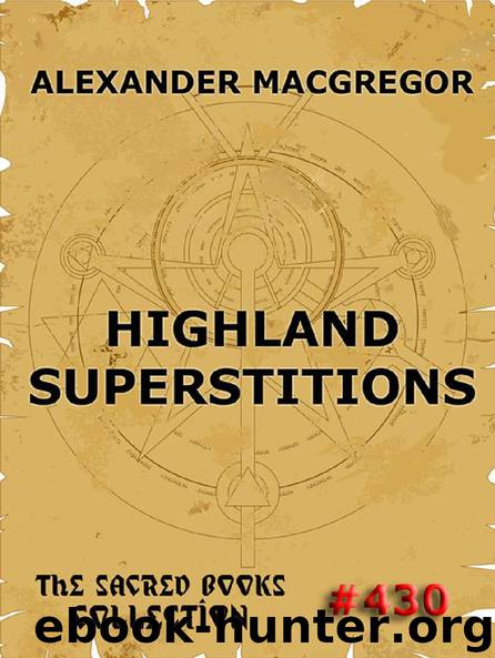 Highland Superstitions by Alexander Macgregor