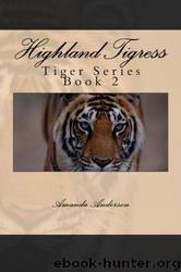Highland Tigress (Tiger Series) by Anderson Amanda