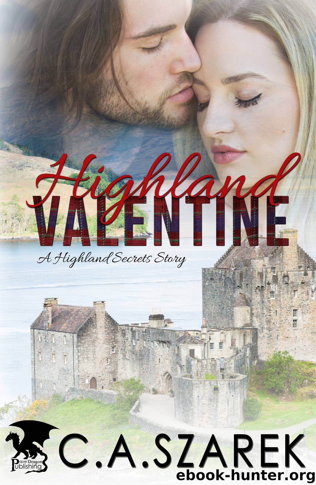 Highland Valentine by C.A. Szarek