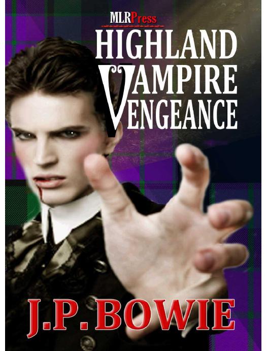 Highland Vampire Vengeance by Bowie J.P