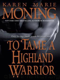 Highlander 2 - To Tame A Highland Warrior by Karen Marie Moning