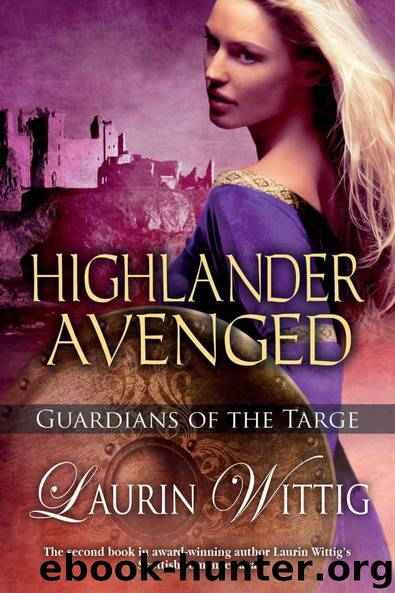 Highlander Avenged ~ Guardians of the Targe Book 2 by Laurin Wittig