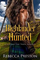 Highlander In Time 08 - Highlander Hunted by Rebecca Preston