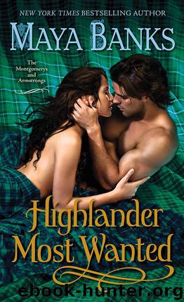 Highlander Most Wanted: The Montgomerys and Armstrongs by Maya Banks
