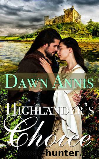Highlander's Choice by Annis Dawn
