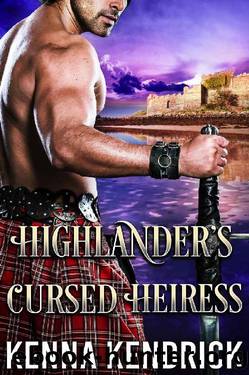 Highlander's Cursed Heiress: Scottish Medieval Highlander Romance (Sanctified Lasses of the Highlands Book 2) by Kenna Kendrick