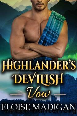 Highlander's Devilish Vow: A Steamy Scottish Historical Romance Novel by Eloise Madigan