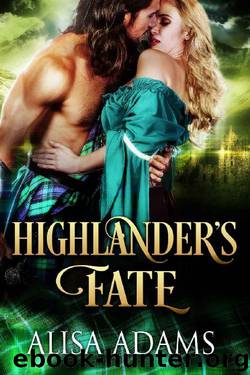 Highlander's Fate_A Medieval Scottish Historical Highland Romance Book by Alisa Adams