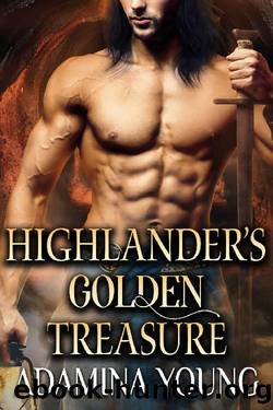Highlander's Golden Treasure: A Scottish Medieval Historical Romance by Adamina Young