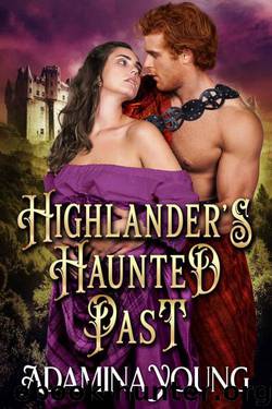 Highlander's Haunted Past (Highlander's Seductive Lasses Book 1) by Adamina Young