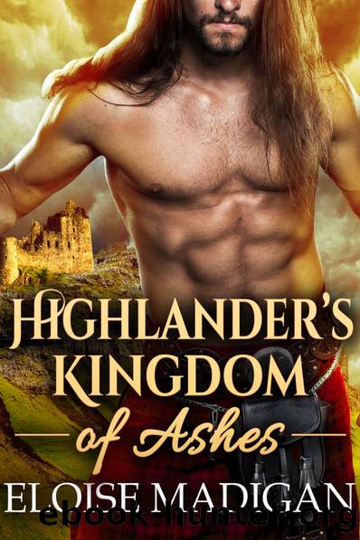 Highlander's Kingdom of Ashes: A Scottish Historical Romance Novel by Madigan Eloise & Fairy Cobalt