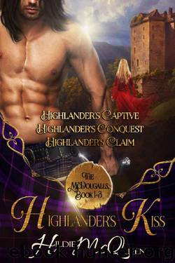 Highlander's Kiss: The McDougalls, Books 1-3 by Hildie McQueen