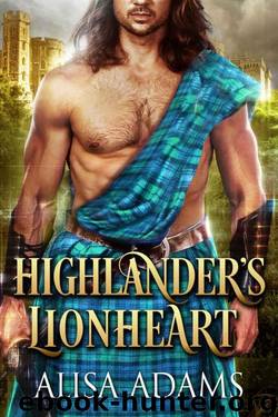 Highlander's Lionheart (Beasts 0f The Highlands Book 1) by Alisa Adams
