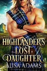 Highlander's Lost Daughter by Alisa Adams