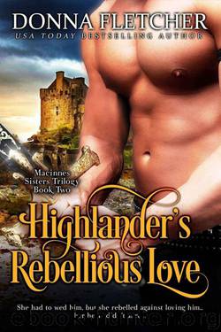 Highlander's Rebellious Love (Book 2 ~ The Macinnes Sisters Trilogy) by Donna Fletcher
