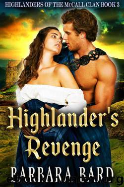 Highlander's Revenge (Highlanders 0f The McCall Clan Book 3) by Barbara Bard