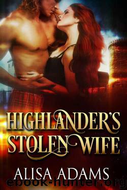 Highlander's Stolen Wife_A Medieval Scottish Historical Romance Book by Alisa Adams