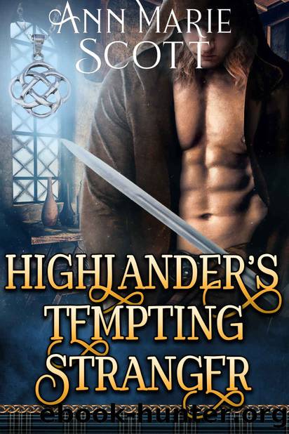 Highlander's Tempting Stranger: A Steamy Scottish Medieval Historical Romance by Ann Marie Scott