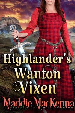 Highlander's Wanton Vixen: A Steamy Scottish Historical Romance Novel by Maddie MacKenna & Cobalt Fairy