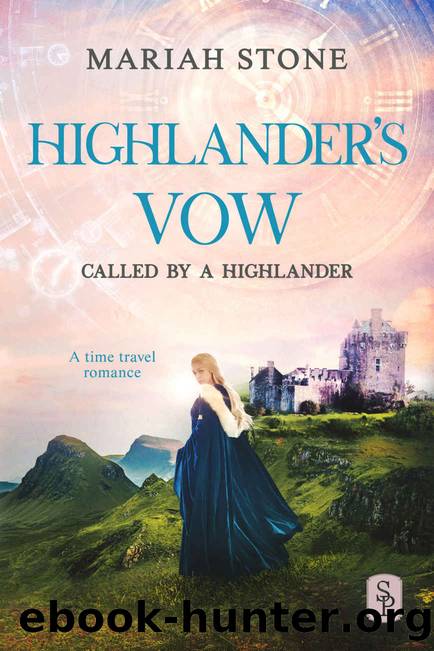 Highlanderâs Vow: Called by a Highlander Book Six by Stone Mariah