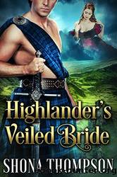 Highlander’s Veiled Bride by Shona Thompson