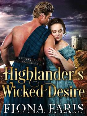 Highlander’s Wicked Desire (Wicked Highlanders Book 2) by Fiona Faris