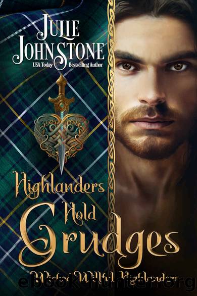Highlanders Hold Grudges (Wicked Willful Highlanders Book 1) by Julie Johnstone