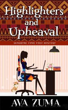 Highlighters and Upheaval (Sunshine Cove Cozy Mystery Book 4) by Ava Zuma
