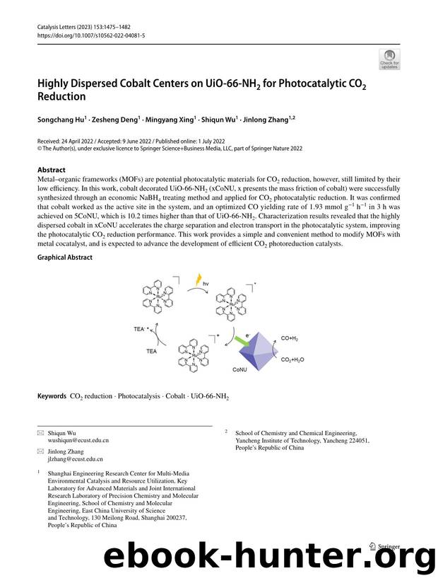Highly Dispersed Cobalt Centers on UiO-66-NH2 for Photocatalytic CO2 Reduction by Songchang Hu & Zesheng Deng & Mingyang Xing & Shiqun Wu & Jinlong Zhang
