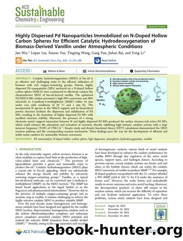 Highly Dispersed Pd Nanoparticles Immobilized on N-Doped Hollow Carbon Spheres for Efficient Catalytic Hydrodeoxygenation of Biomass-Derived Vanillin under Atmospheric Conditions by Jun Wu Liqian Liu Xinyue Yan Tingting Wang Gang Pan Jiahao Bai and Yong Li