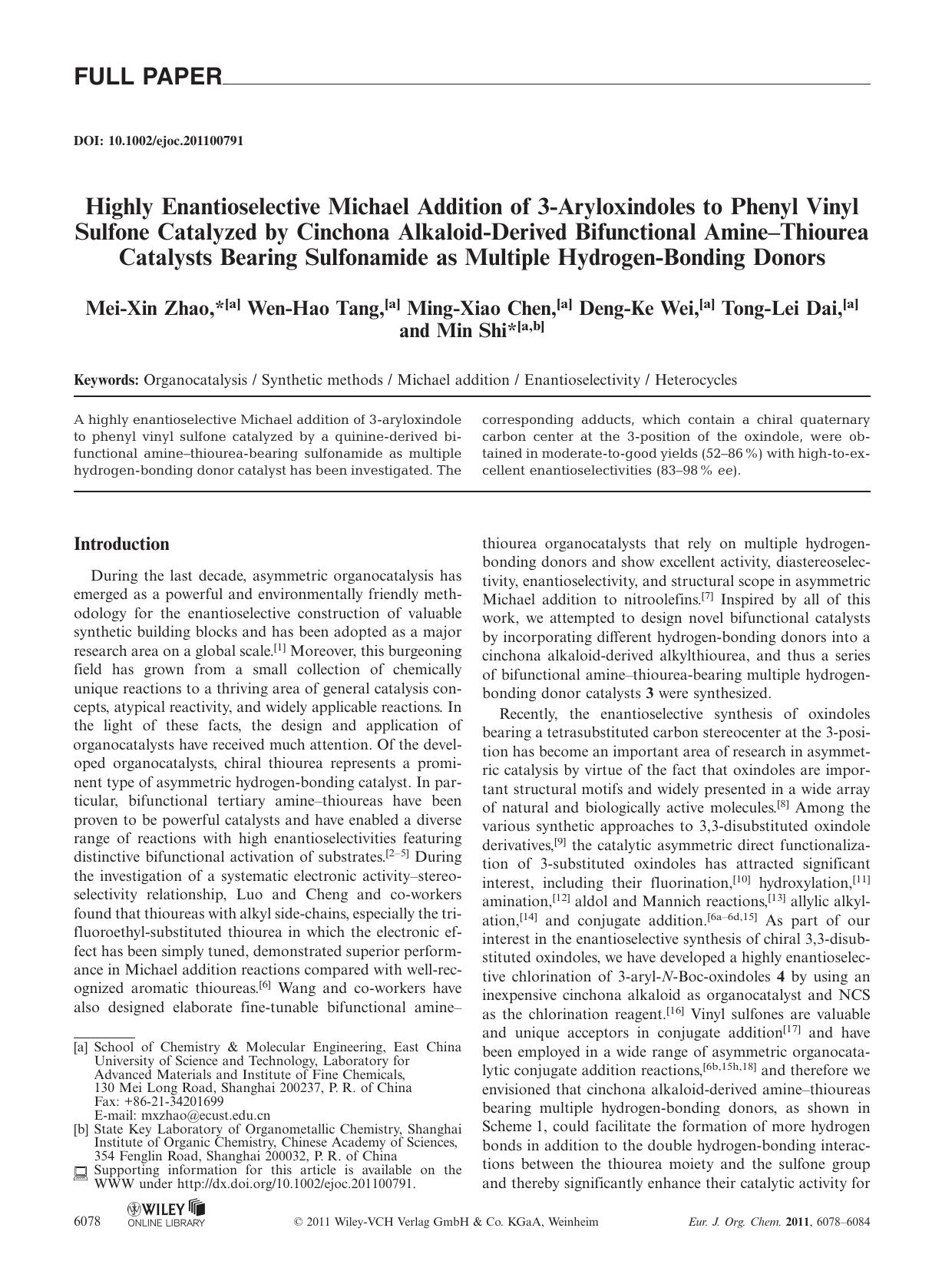 Highly Enantioselective Michael Addition of 3Aryloxindoles to Phenyl Vinyl Sulfone Catalyzed by Cinchona AlkaloidDerived Bifunctional AmineThiourea Catalysts Bearing Sulfonamide as by Unknown
