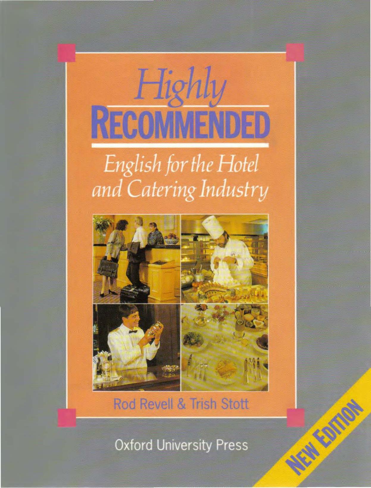 Highly Recommended: English for the Hotel and Catering Industry by Rod Revell Chris Scott Trish Stott