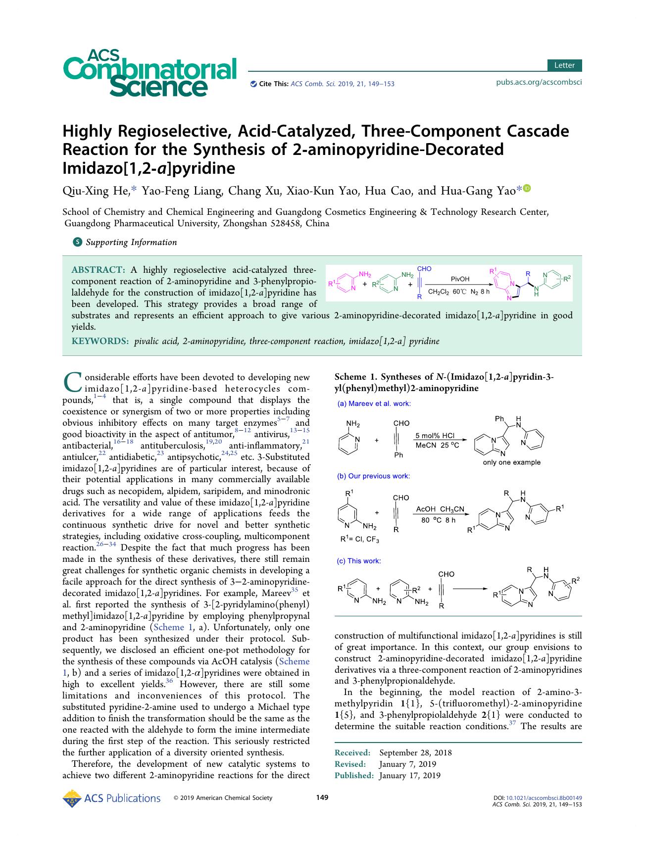 Highly Regioselective, Acid-Catalyzed, Three-Component Cascade Reaction for the Synthesis of 2-aminopyridine-Decorated Imidazo[1,2-a]pyridine by Qiu-Xing He Yao-Feng Liang Chang Xu Xiao-Kun Yao Hua Cao and Hua-Gang Yao