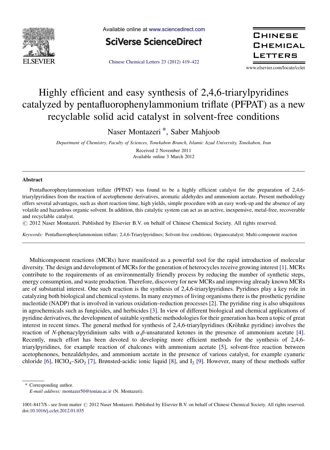 Highly efficient and easy synthesis of 2,4,6-triarylpyridines catalyzed by pentafluorophenylammonium triflate (PFPAT) as a new recyclable solid acid catalyst in solvent-free conditions by Naser Montazeri