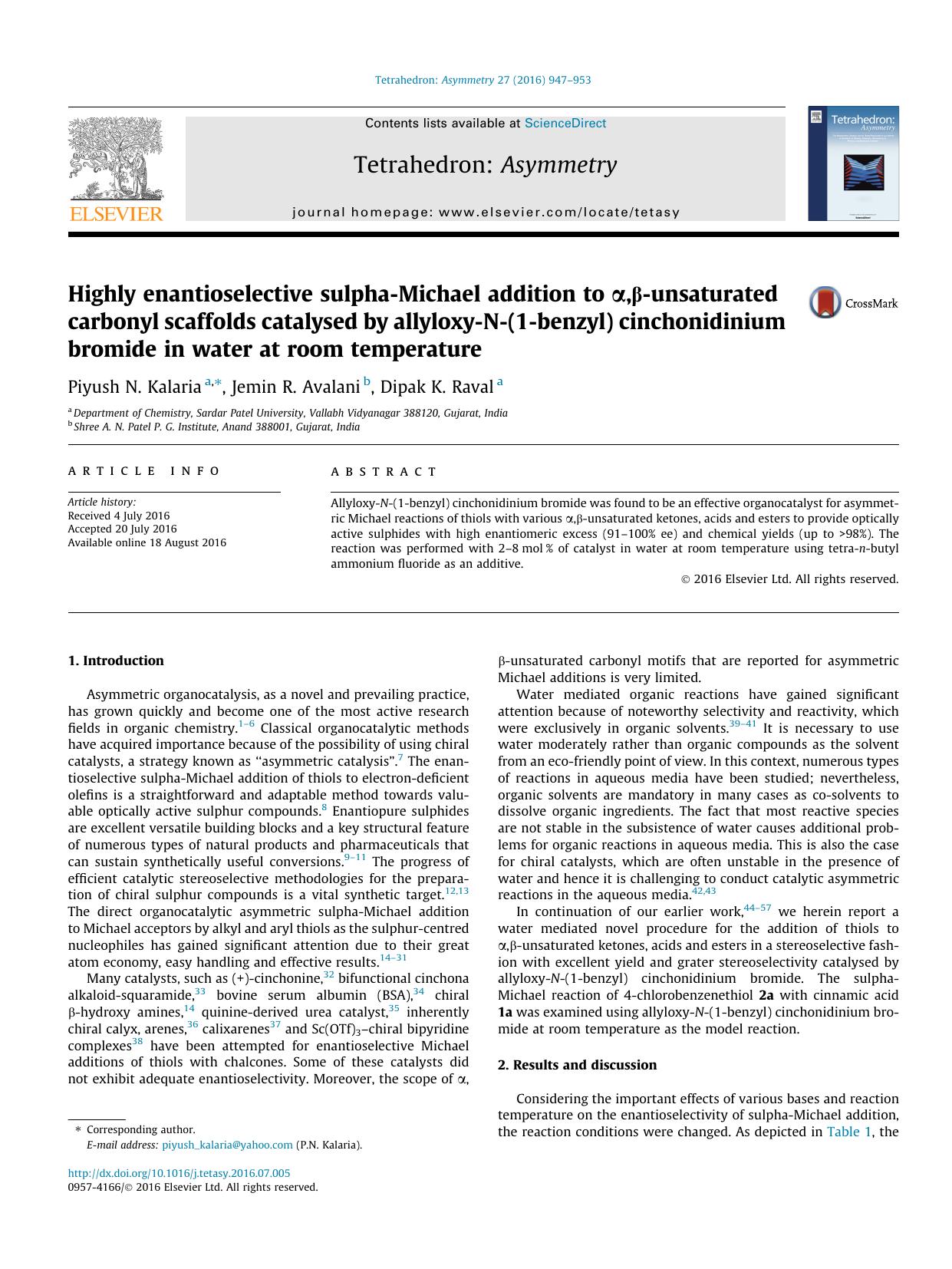 Highly enantioselective sulpha-Michael addition to ÃÂ±,ÃÂ²-unsaturated carbonyl scaffolds catalysed by allyloxy-N-(1-benzyl) cinchonidinium bromide in water at room temperature by Piyush N. Kalaria & Jemin R. Avalani & Dipak K. Raval