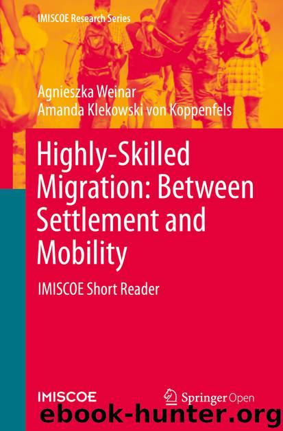 Highly-Skilled Migration: Between Settlement and Mobility by Agnieszka Weinar & Amanda Klekowski von Koppenfels