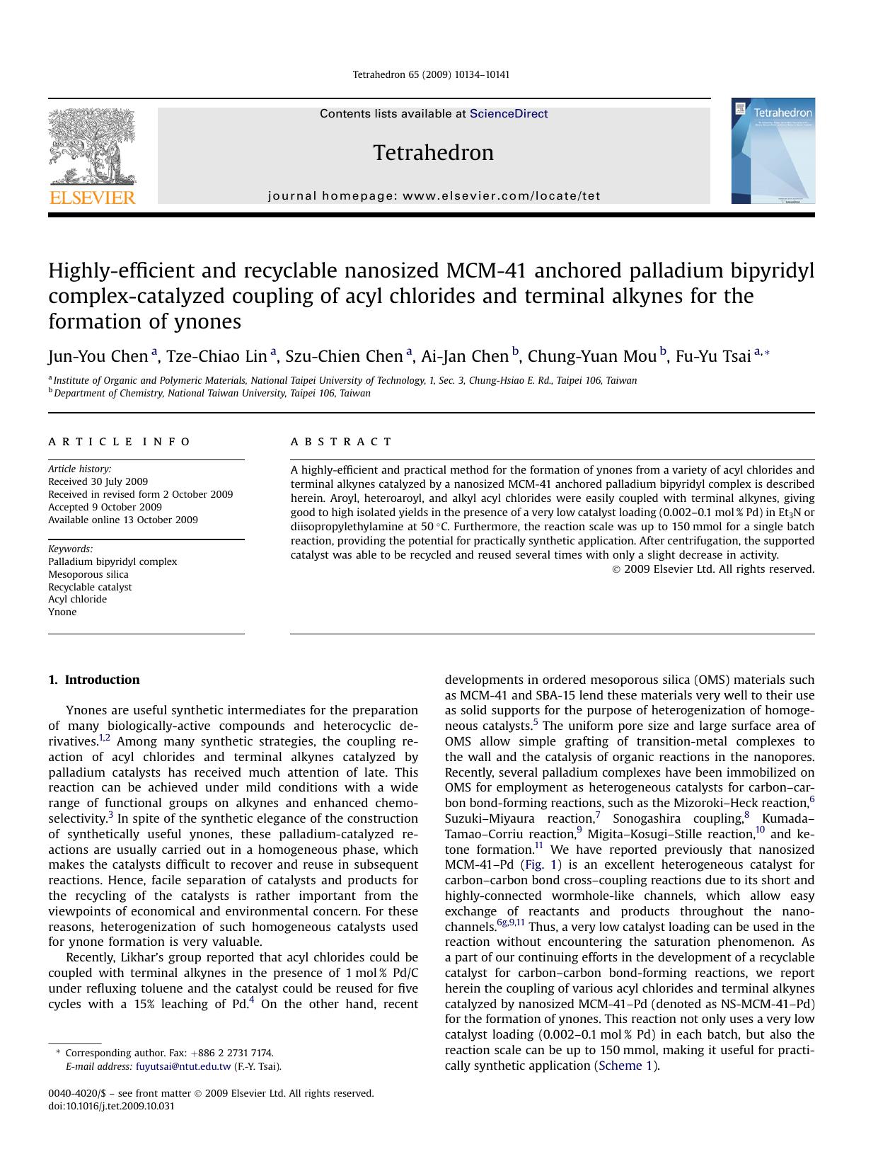Highly-efficient and recyclable nanosized MCM-41 anchored palladium bipyridyl complex-catalyzed coupling of acyl chlorides and terminal alkynes for the formation of ynones by Jun-You Chen; Tze-Chiao Lin; Szu-Chien Chen; Ai-Jan Chen; Chung-Yuan Mou; Fu-Yu Tsai