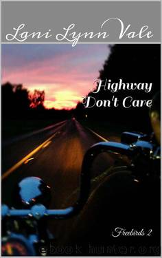 Highway Don't Care by Lani Lynn Vale