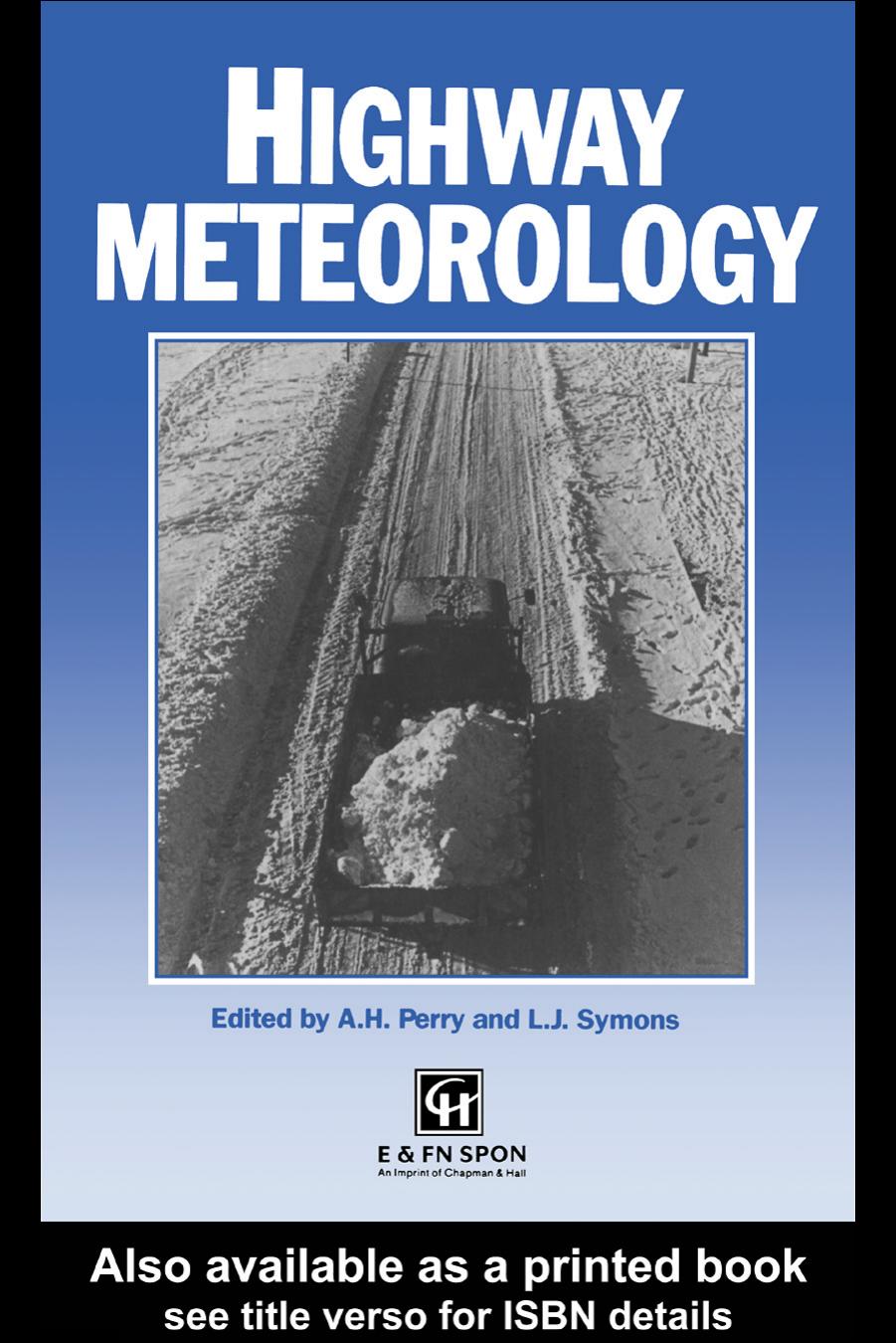 Highway Meteorology by A.H.Perry and L.J.Symons (edt)
