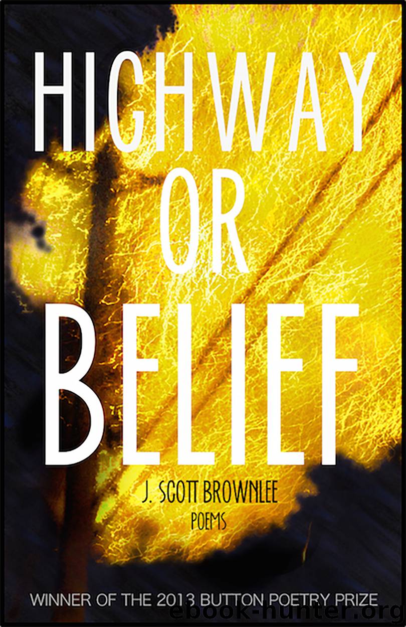 Highway or Belief by J. Scott Brownlee