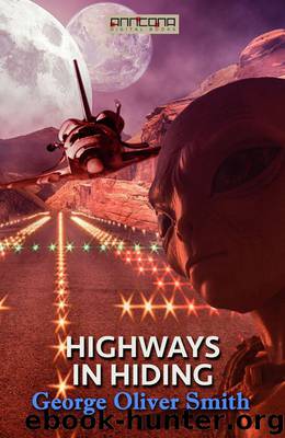 Highways in Hiding by George O. Smith