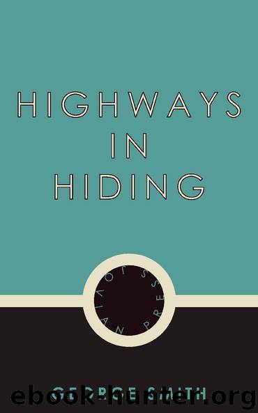 Highways in Hiding by George Smith