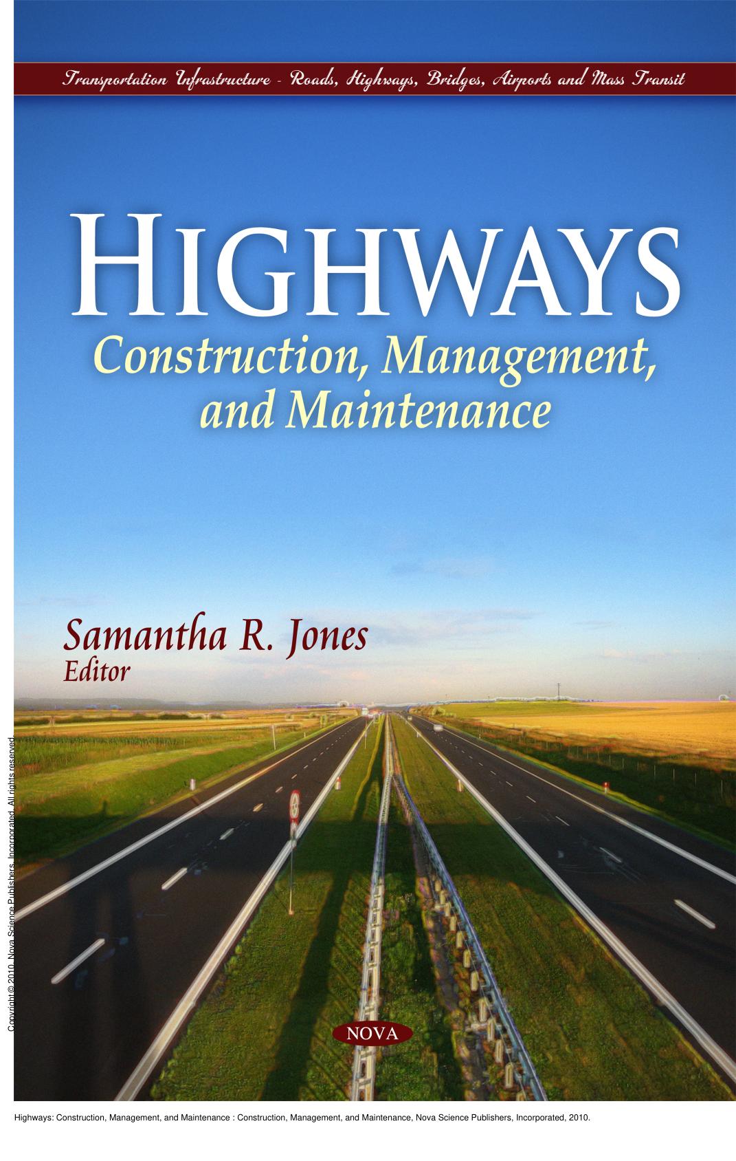Highways: Construction, Management, and Maintenance : Construction, Management, and Maintenance by Samantha R. Jones