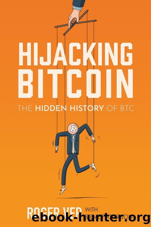 Hijacking Bitcoin by Roger Ver