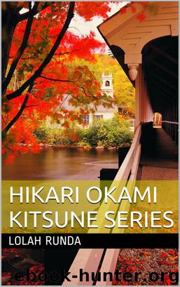 Hikari Okami: Kitsune Series by Lolah Runda