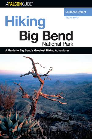 Hiking Big Bend National Park by Laurence Parent & Globe Pequot Press