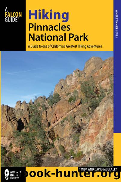 Hiking Pinnacles National Park by David Mullally & David S. Mullally