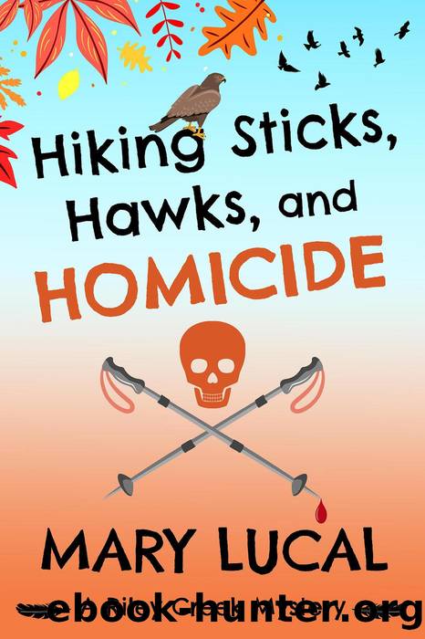 Hiking Sticks, Hawks, and Homicide by Mary Lucal