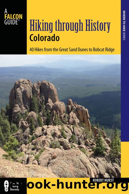 Hiking through History Colorado by Robert Hurst