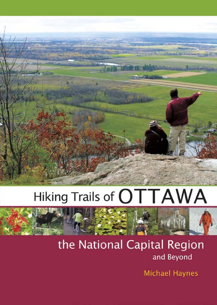 Hiking trails of Ottawa, the National Capital Region and beyond by Haynes Michael